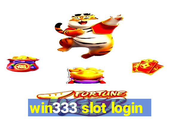 win333 slot login